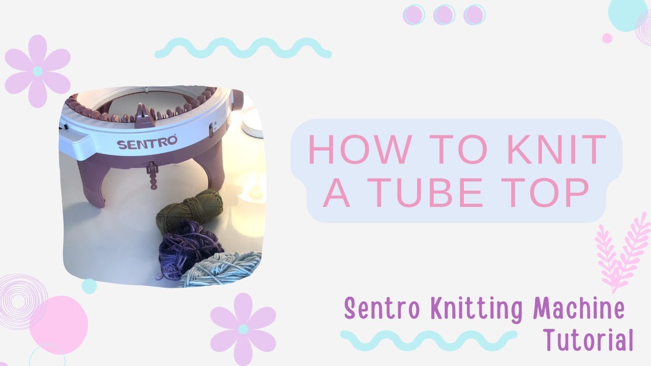 Getting Started with the Sentro Knitting Machine: Cast On, Crank, and Cast  Off 