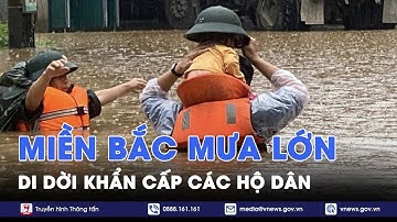 Khẩn cấp: Tuyên quang di dời các hộ dân ra khỏi vùng nguy hiểm - VNews