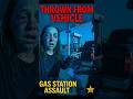 Gas Station Assault Woman Thrown From Vehicle  Police Bodycam
