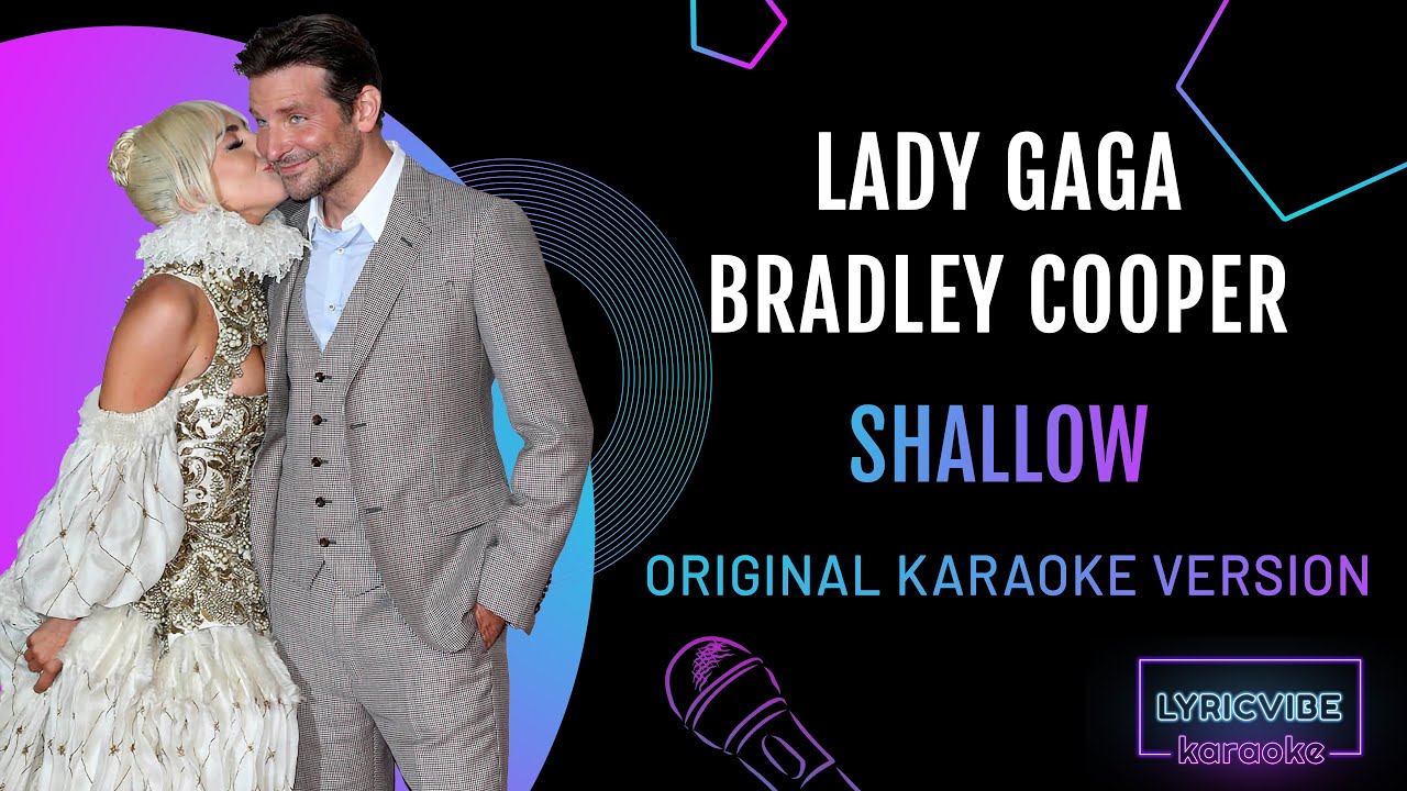 Shallow Clean Version Lady Gaga, Bradley Cooper - Shallow (Karaoke Version) lyrics - YouTube