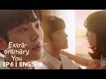 Kim Hye Yoon "Number 13. You better remember me next time" [Extra-ordinary You Ep 6]