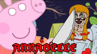 Annabelle [Peppa Pig Parody] (NOT FOR KIDS)