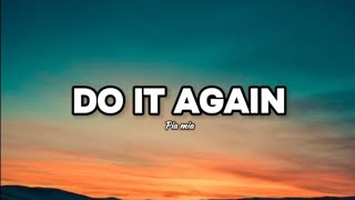 Do It Again - Pia Mia (Lyrics 🎧🎵)