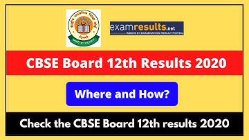 How and Where to check CBSE 12th Results 2020? | CBSE Board Results 2020 #CBSEBoardResults2020