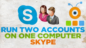How to Run Two Skype Accounts on One Computer