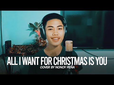 All I Want For Christmas Is You By Mariah Carey (Cover By Nonoy)