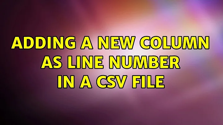 Ubuntu: adding a new column as line number in a csv file