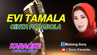 CINTA PARABOLA || EVI TAMALA || KARAOKE || @sonykaraokeofficial