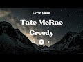 Tate McRae - Greedy Lyrics