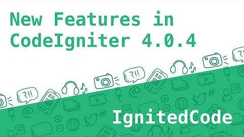 3 New Features in CodeIgniter 4.0.4