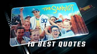 The Sandlot 1993 | 10 Best Quotes