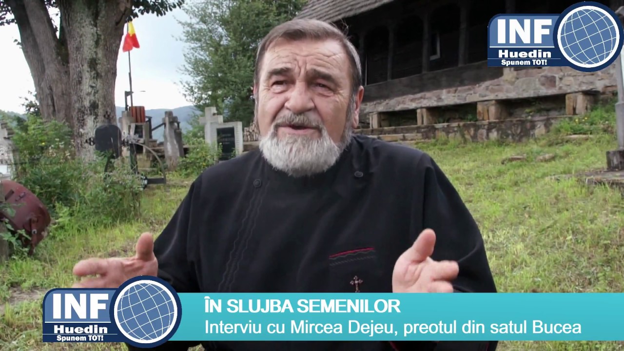 Infohuedin Ro Interviu Cu Mircea Dejeu Preotul Din Bucea