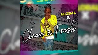 Global X - Clean & Fresh (Official Audio)