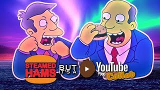 Steamed Hams but it's a YouTube Poop Collab