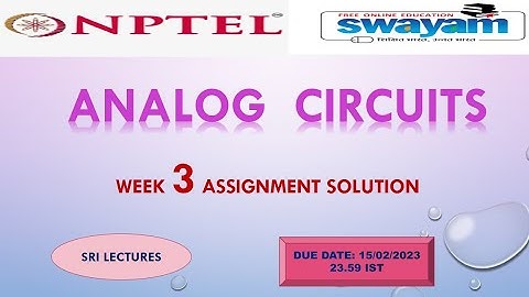 💥WEEK 3💥🔥ANALOG CIRCUITS ASSIGNMENT SOLUTION🔥