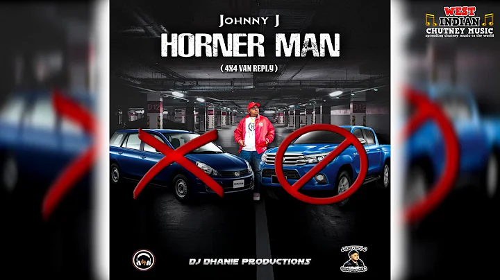 Johnny J - Horner Man (She Want Ah 4x4 Reply) (2022 Chutney Soca)