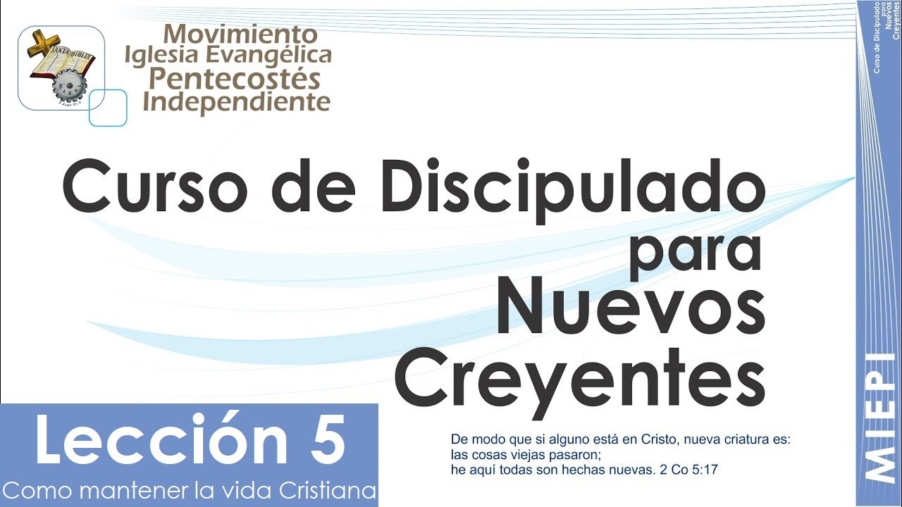 Lección 5 | Como mantener la vida Cristiana.| Curso de Discipulado para