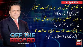 Off The Record | Kashif Abbasi | ARY News | 3rd April 2024