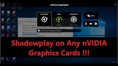nVIDIA Shadowplay (In-game overlay) with any nvidia graphics cards !!!