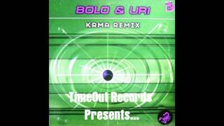 Bolo Uri - Krma Remix - Makina Wanted And Classic