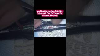 modification the F64 Data Box Cable So It Can Be Turned On or Off as You Wish