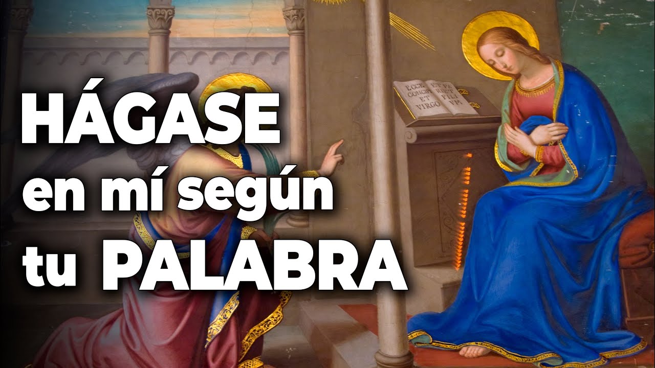 Hágase en mí según tu palabra. - YouTube
