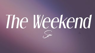 sza - "the weekend" (lyrics)