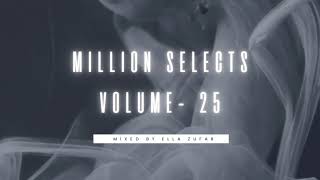 Million Selects Volume - 25  |  Mixed by ELLA ZUFAR |  Afro House