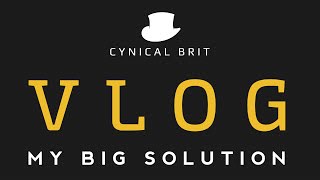 VLOG - My Big Solution VLOG - My Big Solution