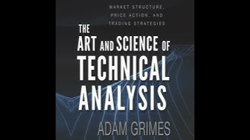 Art and Science of Technical Analysis: Market Structure, Price Action, and Trading Strategies