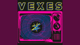 Video thumbnail of "VEXES - Voices Carry"