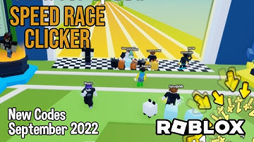 Roblox Speed Race Clicker New Codes September 2022