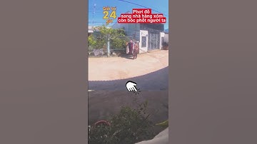 Phơi đồ sang nhà hàng xóm còn bóc phốt người ta