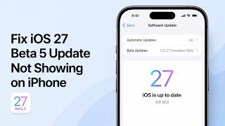 How to Fix iOS 27 Beta 5 Update Not Showing on iPhone || iOS 27 Not Updating || TechDeets