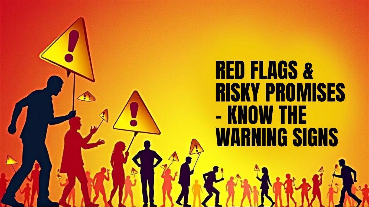 Red Flags & Risky Promises Know the Warning Signs YouTube