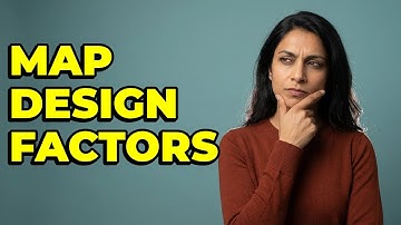 What Considerations Shape a Map