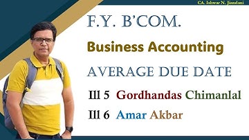 Average Due Date | Gordhandas | Chimanlal | Amar | Akbar | Business Accounting | Semester 1