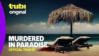 Murdered in Paradise Killing in the Caribbean | Official Trailer | Tubi Original