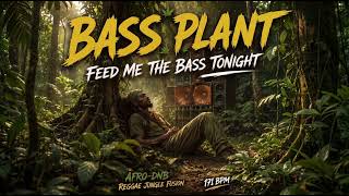 Bass Plant | Afro-DnB / Jungle 171 BPM