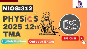 NIOS 12th Physics (312) Solved TMA 2025 || October Exam TMA 2025 || Sr.Secondary || English Medium