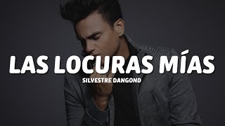Silvestre Dangond - Las Locuras Mías (Letra/Lyrics)