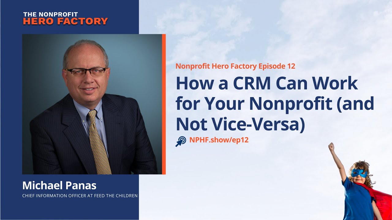 Episode 12: How a CRM Can Work for Your Nonprofit (and Not Vice-Versa) with Michael Panas