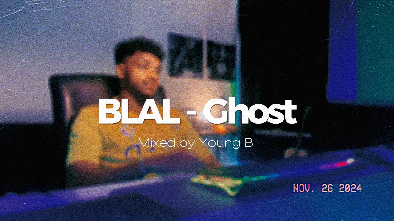 BLAL - Ghost Official mixing session at Young B Recording Studio - YouTube