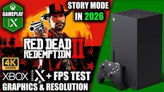 Red Dead Redemption 2 Story Mode in 2026 - Xbox Series X Gameplay + FPS Test