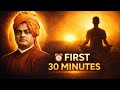 The First 30 Minutes That Decide Success — Vivekananda
