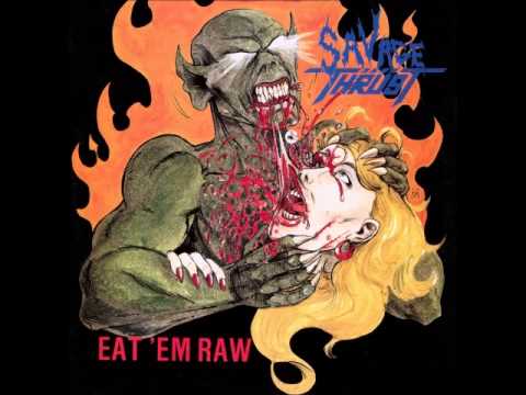 Savage Thrust — Savage Thrust - Eat 'Em Raw (Full Vinyl Rip)