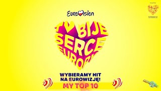 Tu Bije Serce Europy 2023 - Wybieramy Hit Na Eurowizję - My Top 10 Eurovision Poland 2023