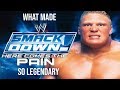 What Made Smackdown! Here Comes the Pain So Legendary ?