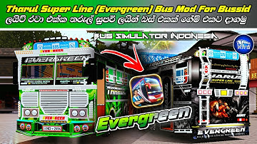 Evergreen Bus Mod For Bus Simulator Indonesia | අලුත් අප්ඩේට් එකට Tharul Super Line Bus Mod එක දාගමු
