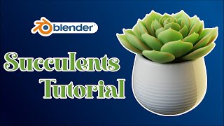 Create A Succulent In Blender